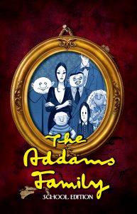 An image of a family in an oval frame, representing the Addams Family. The words say The Addams Family, Schools Edition.